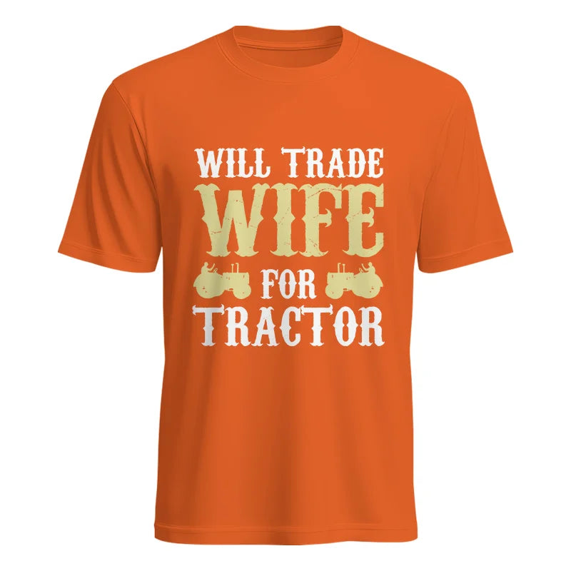 Funny Will Trade Wife For Tractor - Unisex Heavy Cotton Tee