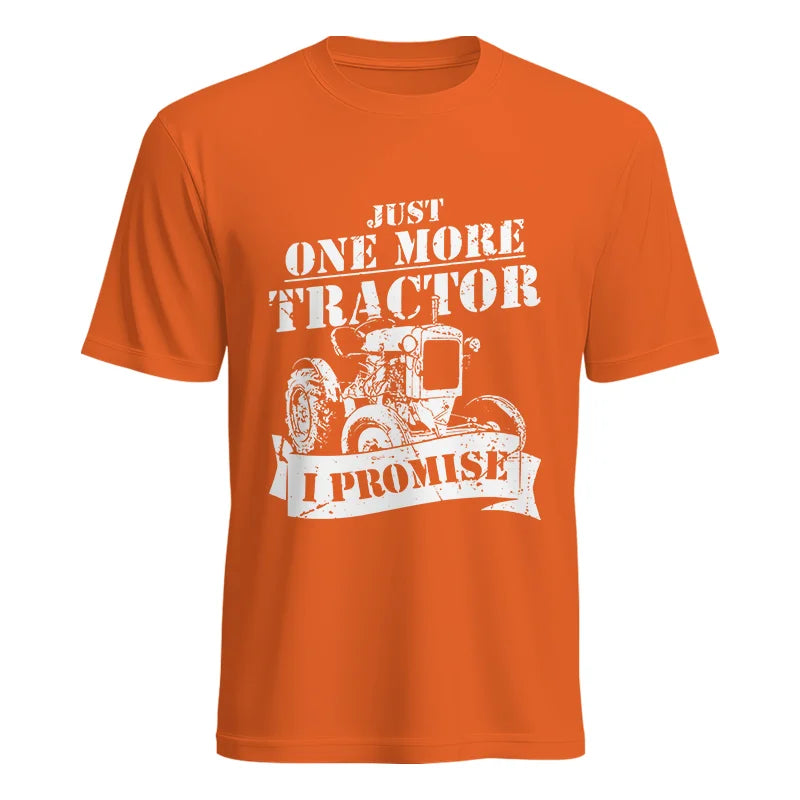 Just One More Tractor I Promise Farmers Farming Farm - Unisex Heavy Cotton Tee