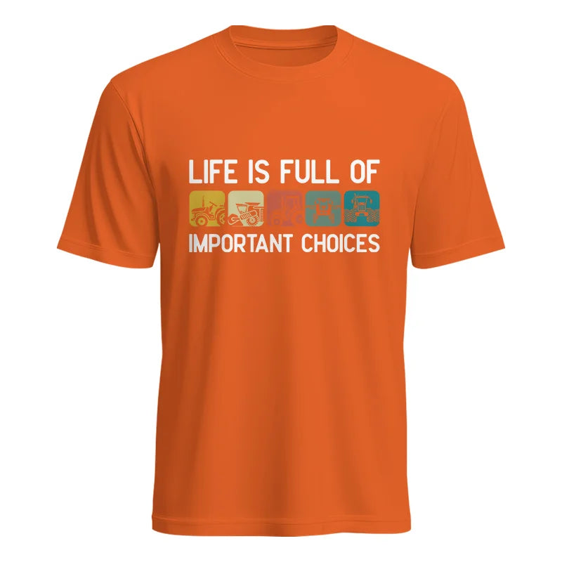 Life Is Full Of Important Choices 40 - Unisex Heavy Cotton Tee