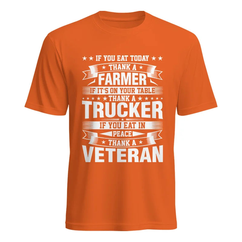 Image of Thank a Farmer Thank a Trucker Thank a Veteran Appreciation - Unisex Heavy Cotton Tee