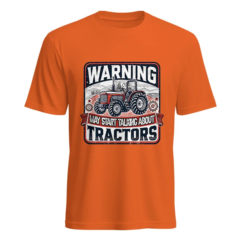 Warning May Start Talking About Tractors - Unisex Heavy Cotton Tee