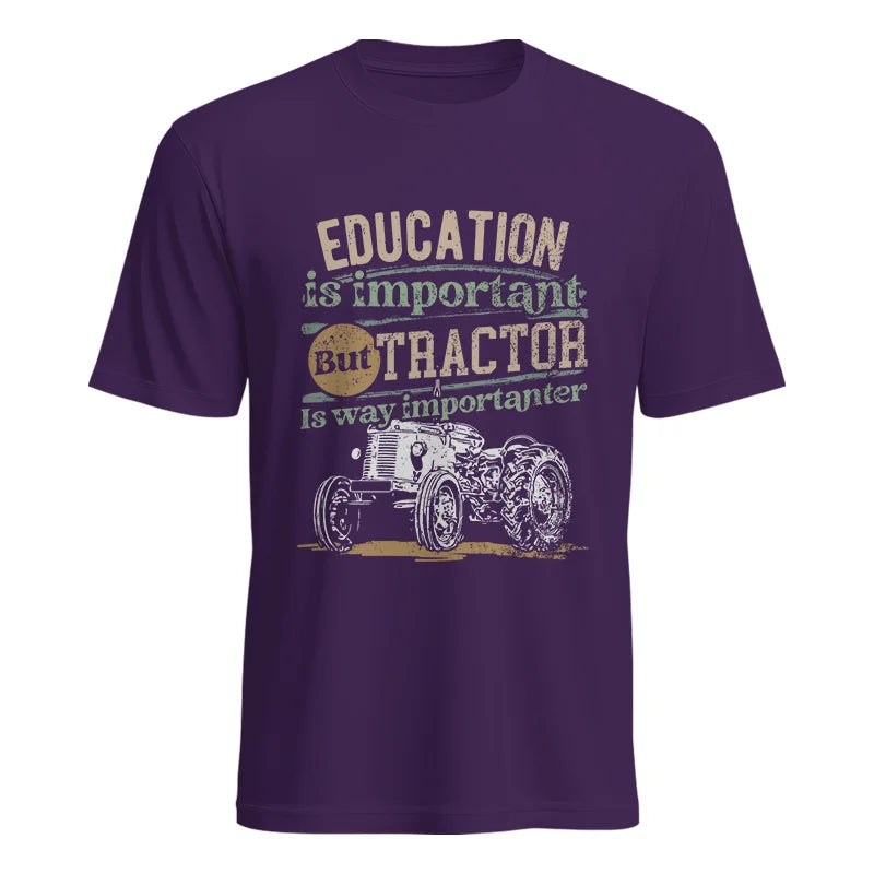 Funny Education Is Important But Tractor Is Importanter - Unisex Heavy Cotton Tee