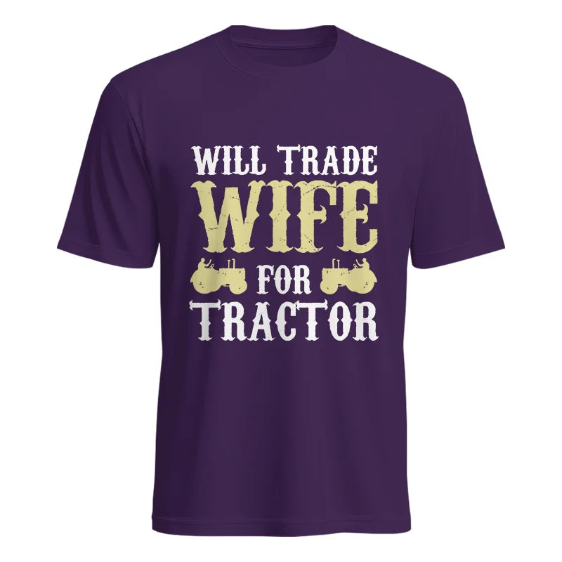 Funny Will Trade Wife For Tractor - Unisex Heavy Cotton Tee