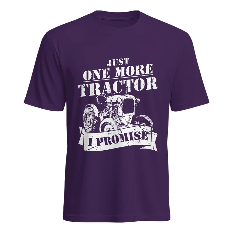 Image of Just One More Tractor I Promise Farmers Farming Farm - Unisex Heavy Cotton Tee