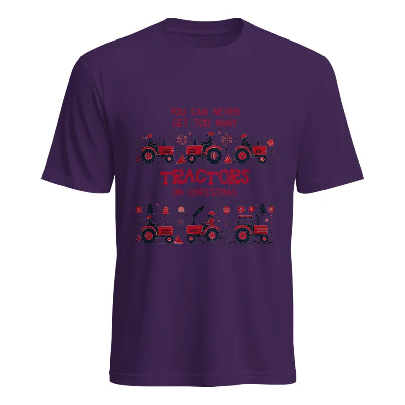 Image of You Can Never Get Too Many Tractors On Christmas 2 - Unisex Heavy Cotton Tee