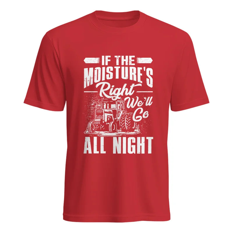 Image of Farmer Tractor If Moistures Right We'll Go All Night - Unisex Heavy Cotton Tee