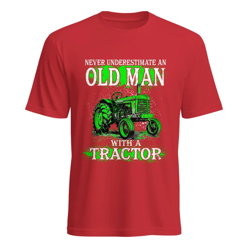 Funny Quote Never Underestimate Old Man Tractor - Unisex Heavy Cotton Tee