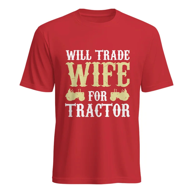 Image of Funny Will Trade Wife For Tractor - Unisex Heavy Cotton Tee