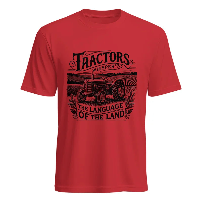 Tractors Whisper The Language Of The Land 1 - Unisex Heavy Cotton Tee