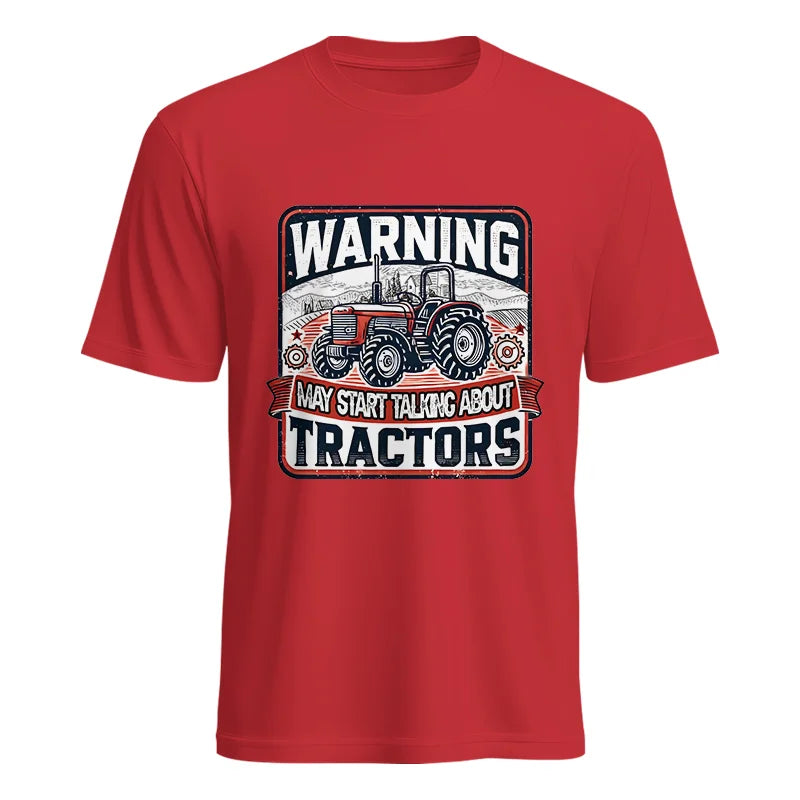 Warning May Start Talking About Tractors - Unisex Heavy Cotton Tee