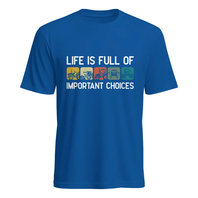 Life Is Full Of Important Choices 40 - Unisex Heavy Cotton Tee