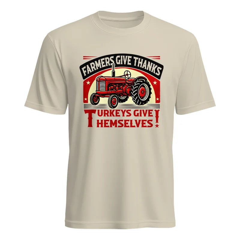 Farmers Give Thanks Turkeys Give Themselves 2 - Unisex Heavy Cotton Tee