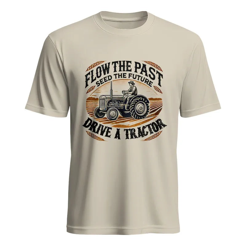 Flow The Past_Seed The Future_Drive A Tractor 1 - Unisex Heavy Cotton Tee