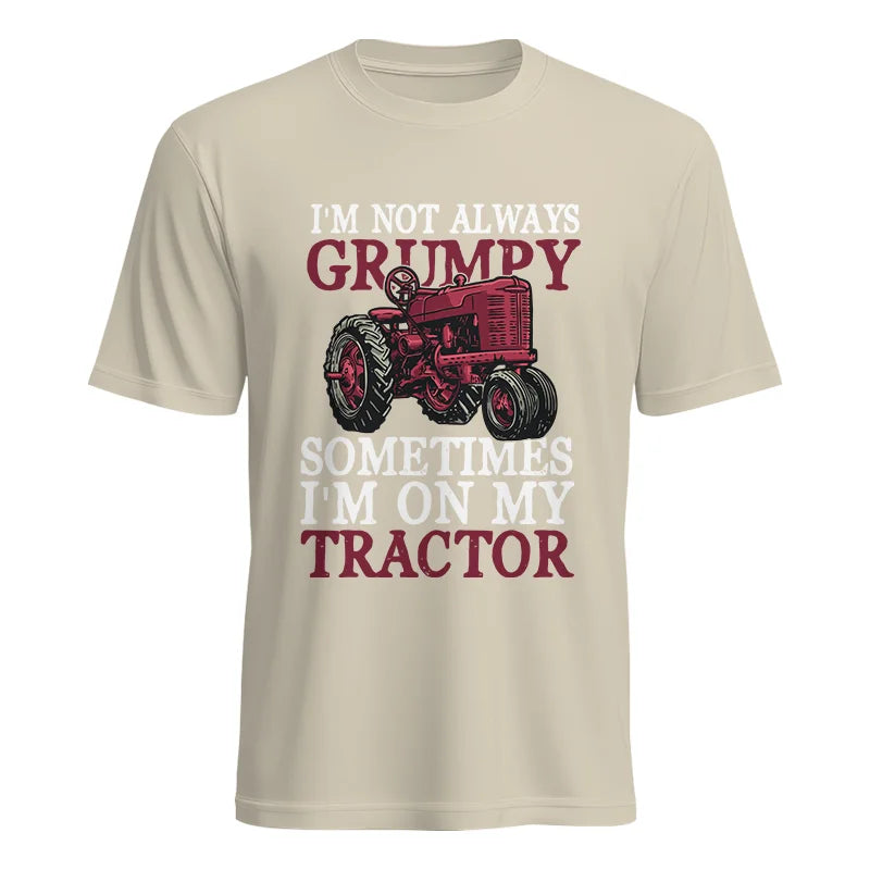 I'm Not Always Grumpy - Unisex Heavy Cotton Tee