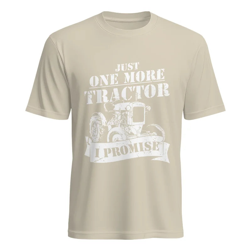 Just One More Tractor I Promise Farmers Farming Farm - Unisex Heavy Cotton Tee