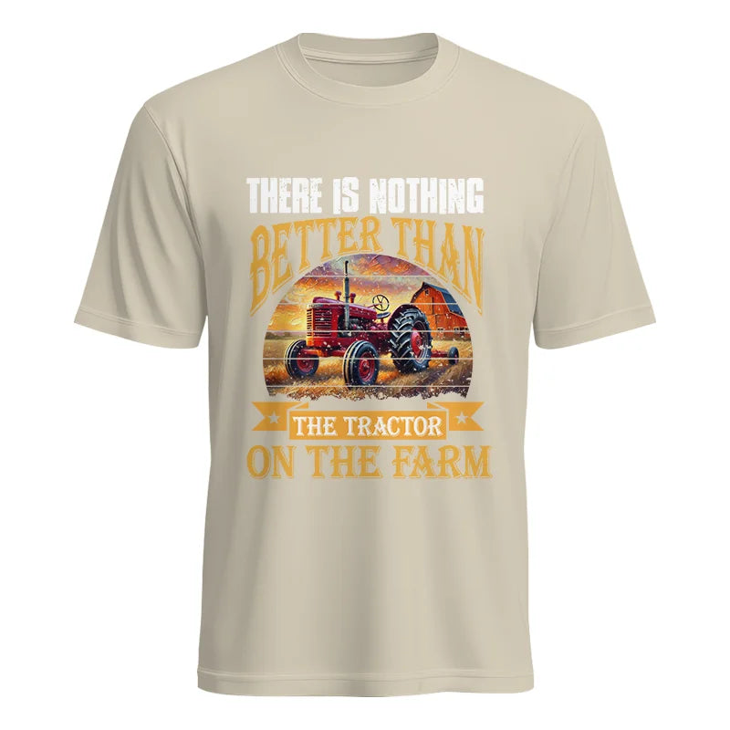 There Is Nothing Better Than Tractor On The Farm 2 - Unisex Heavy Cotton Tee