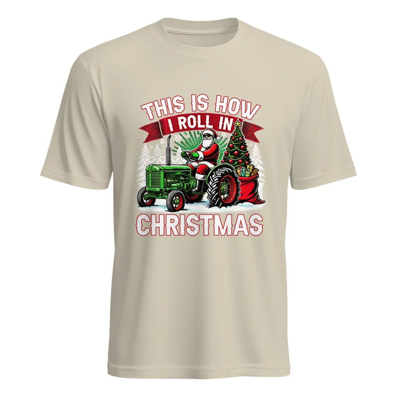 This Is How I Roll In Christmas - Unisex Heavy Cotton Tee