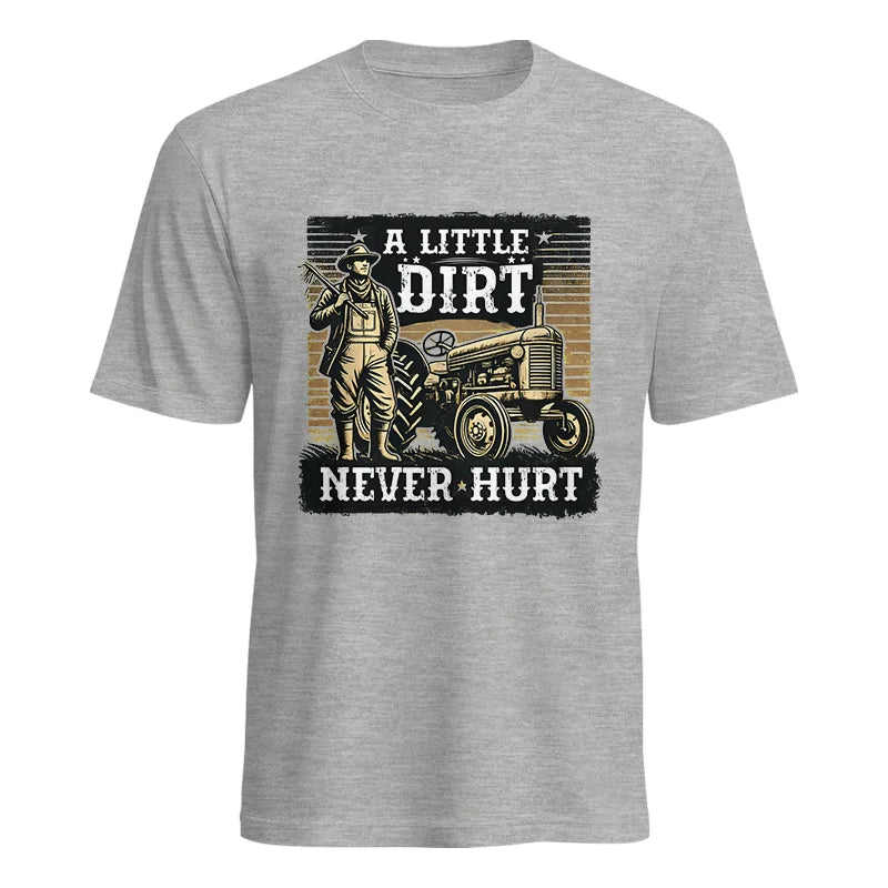 A Little Dirt Never Hurt 2 - Unisex Heavy Cotton Tee