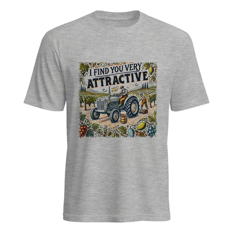 I Find You Very Attractive 1 - Unisex Heavy Cotton Tee