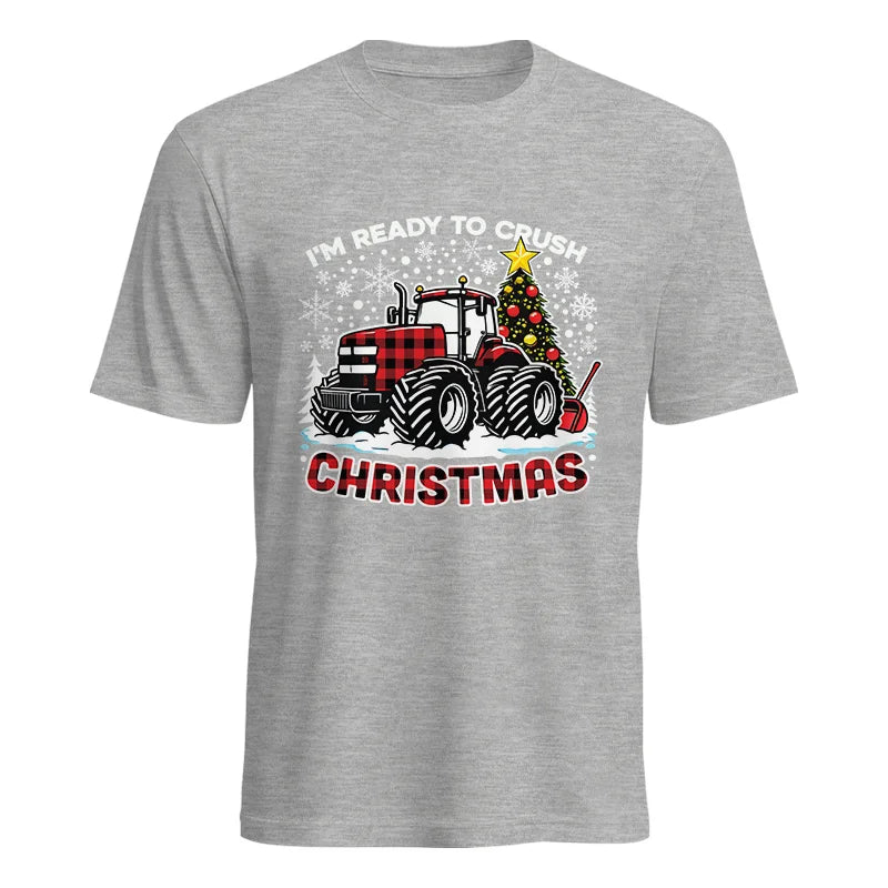 I'm Ready To Crush Christmas - Unisex Heavy Cotton Tee