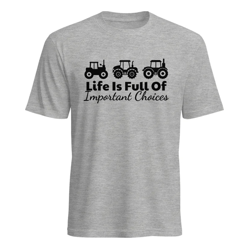 Life Is Full Of Important Choices 19 - Unisex Heavy Cotton Tee