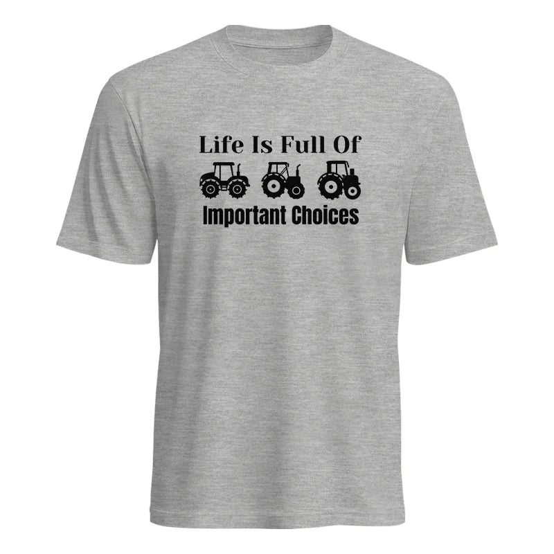 Life Is Full Of Important Choices 22 - Unisex Heavy Cotton Tee