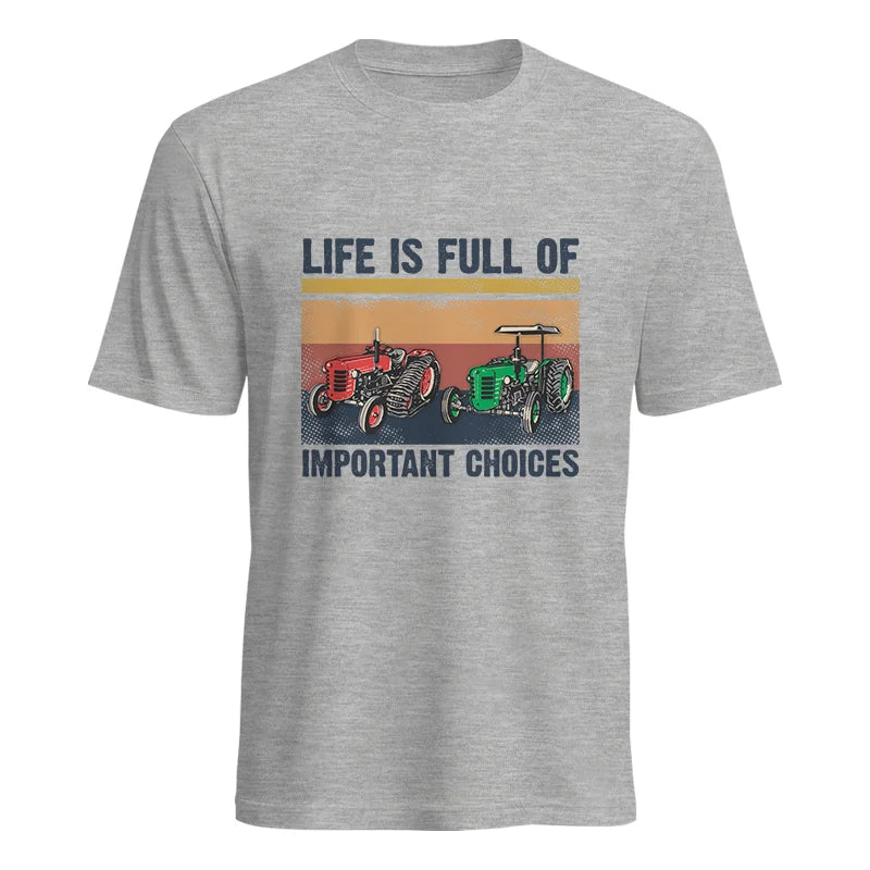 Life Is Full Of Important Choices 37 - Unisex Heavy Cotton Tee