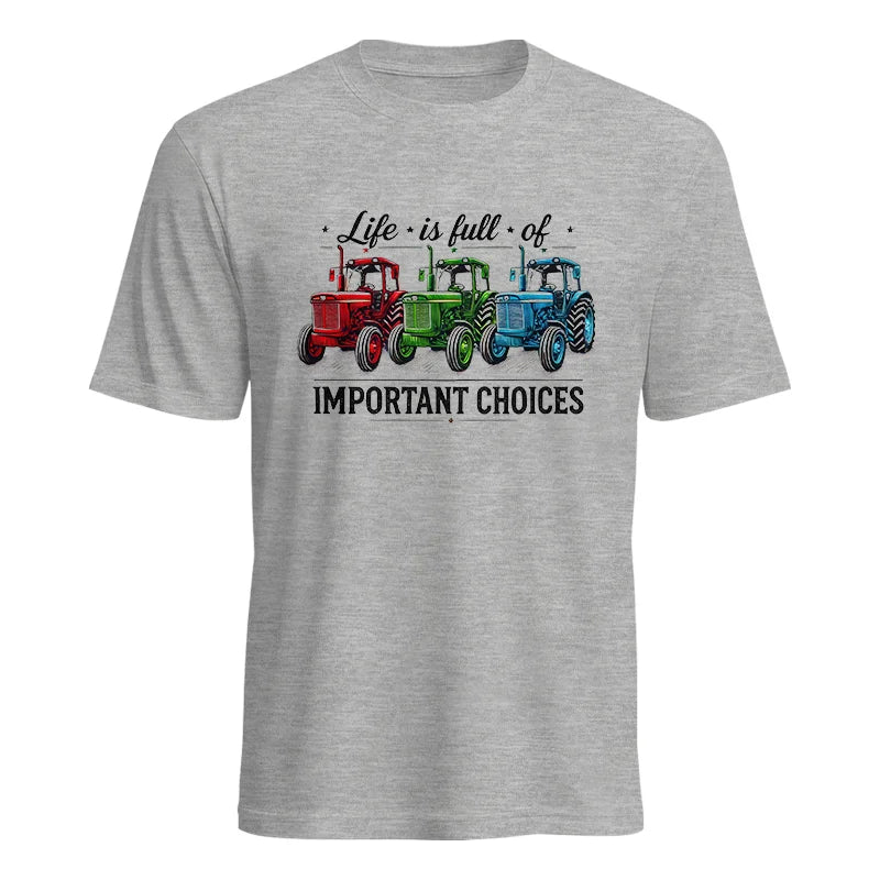 Life Is Full Of Important Choices 6 - Unisex Heavy Cotton Tee