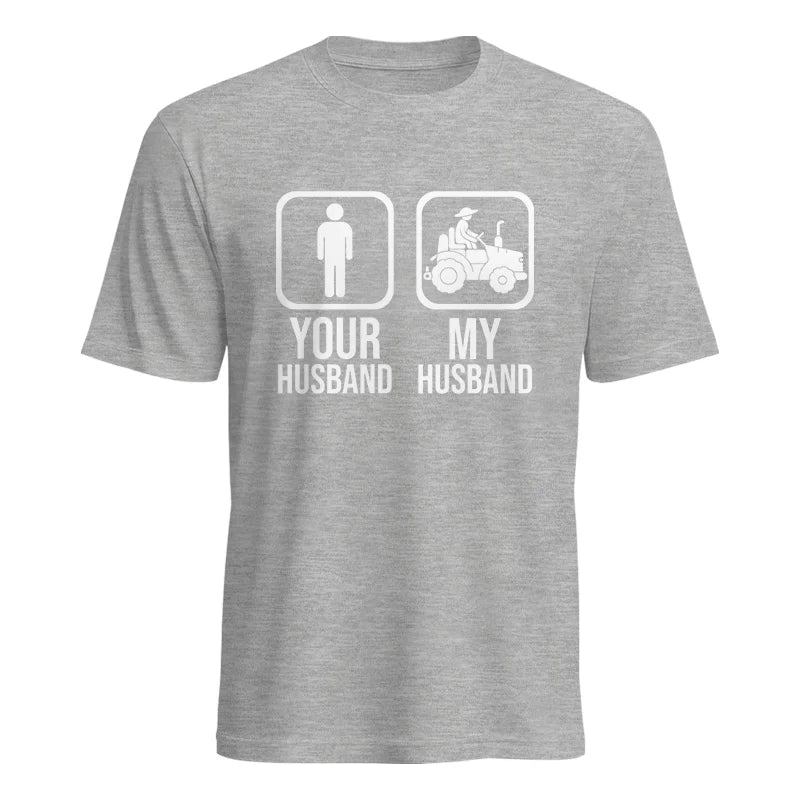 My Husband Is Cooler Than Yours Funny Farm Tractor 1 - Unisex Heavy Cotton Tee