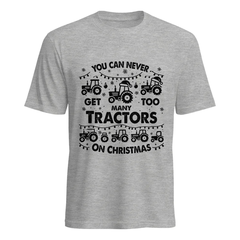 Image of You Can Never Get Too Many Tractors On Christmas - Unisex Heavy Cotton Tee