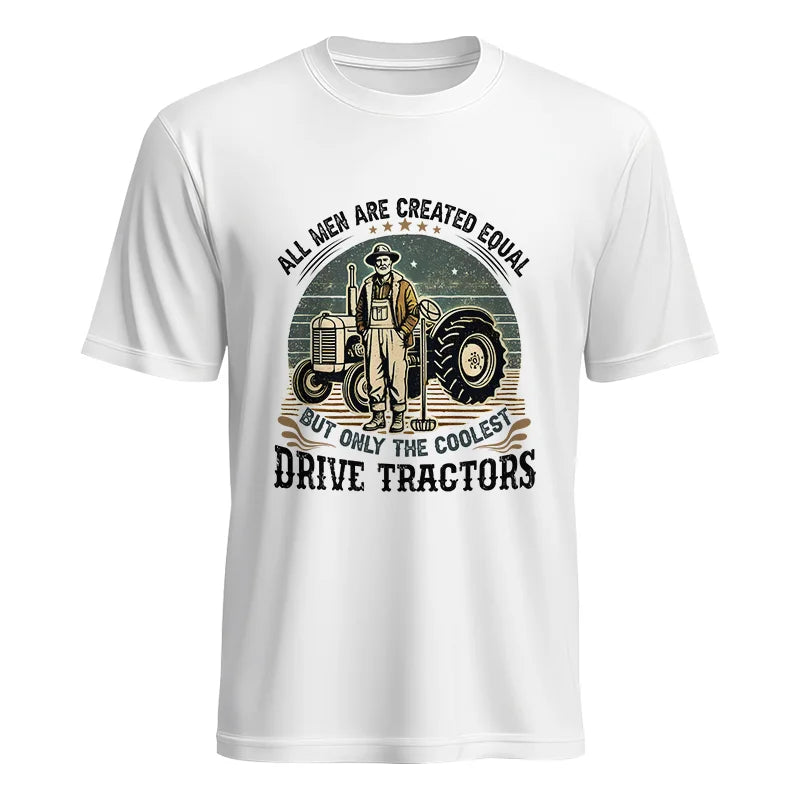 All Men Equal But The Coolest Drive Tractors - Unisex Heavy Cotton Tee