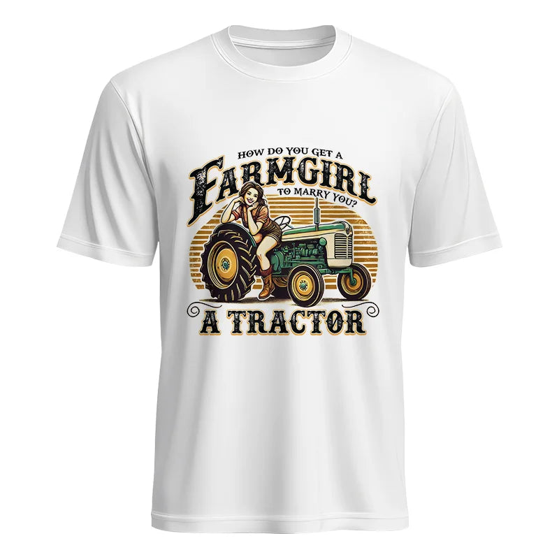 Get A Farmgirl To Marry You_A Tractor - Unisex Heavy Cotton Tee