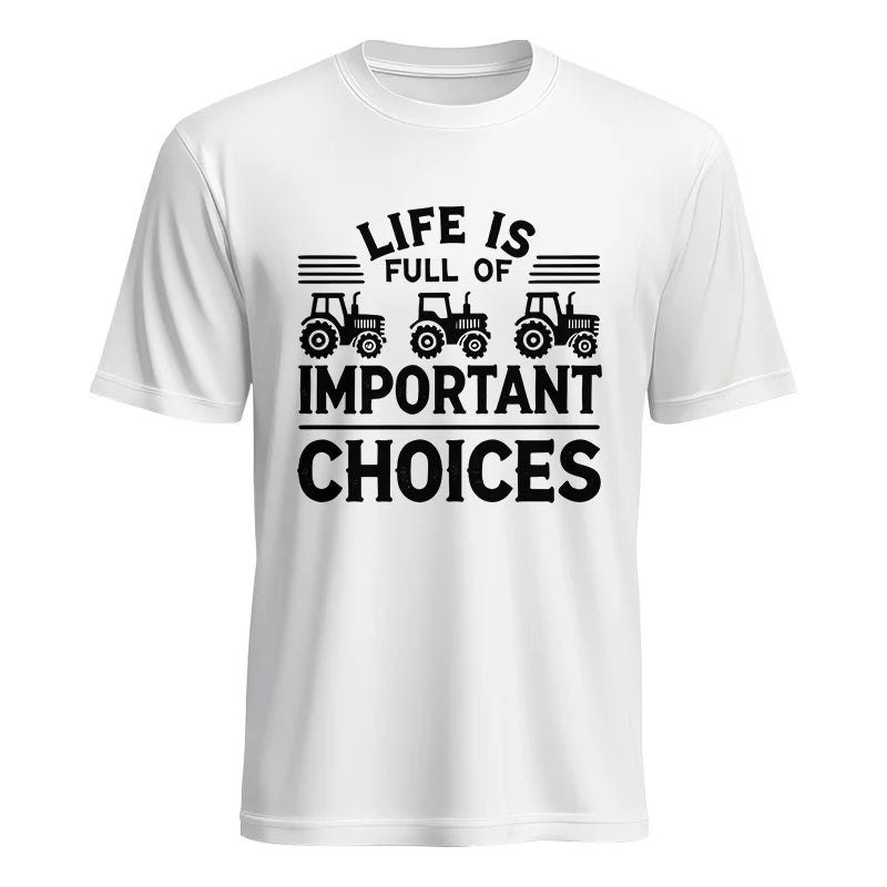 Life Is Full Of Important Choices 25 - Unisex Heavy Cotton Tee