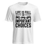 Life Is Full Of Important Choices 26 - Unisex Heavy Cotton Tee