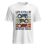 Life Is Full Of Important Choices 3 - Unisex Heavy Cotton Tee