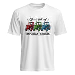 Life Is Full Of Important Choices 6 - Unisex Heavy Cotton Tee