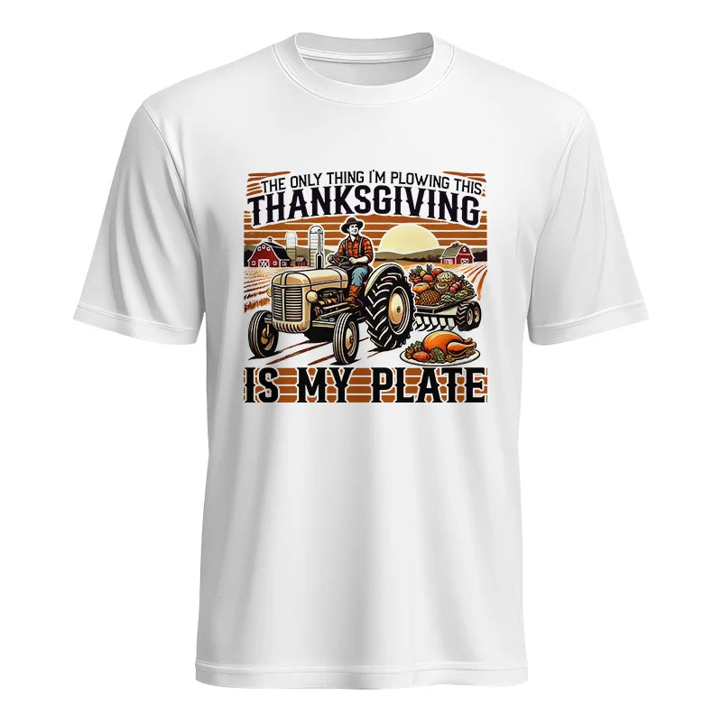 The Only Thing I’m Plowing This Thanksgiving is My Plate 1 - Unisex Heavy Cotton Tee