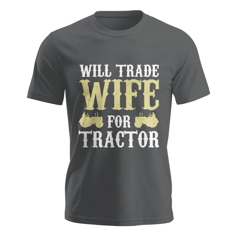 Funny Will Trade Wife For Tractor - Unisex Jersey Short Sleeve Tee