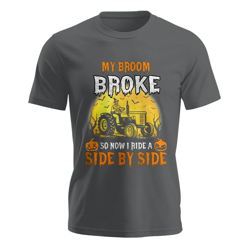 My Broom Broke_I Have A Tractor Halloween - Unisex Jersey Short Sleeve Tee