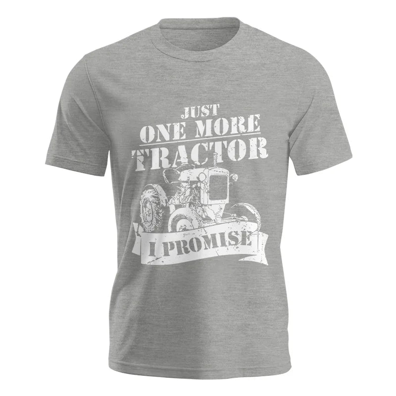 Just One More Tractor I Promise Farmers Farming Farm - Unisex Jersey Short Sleeve Tee