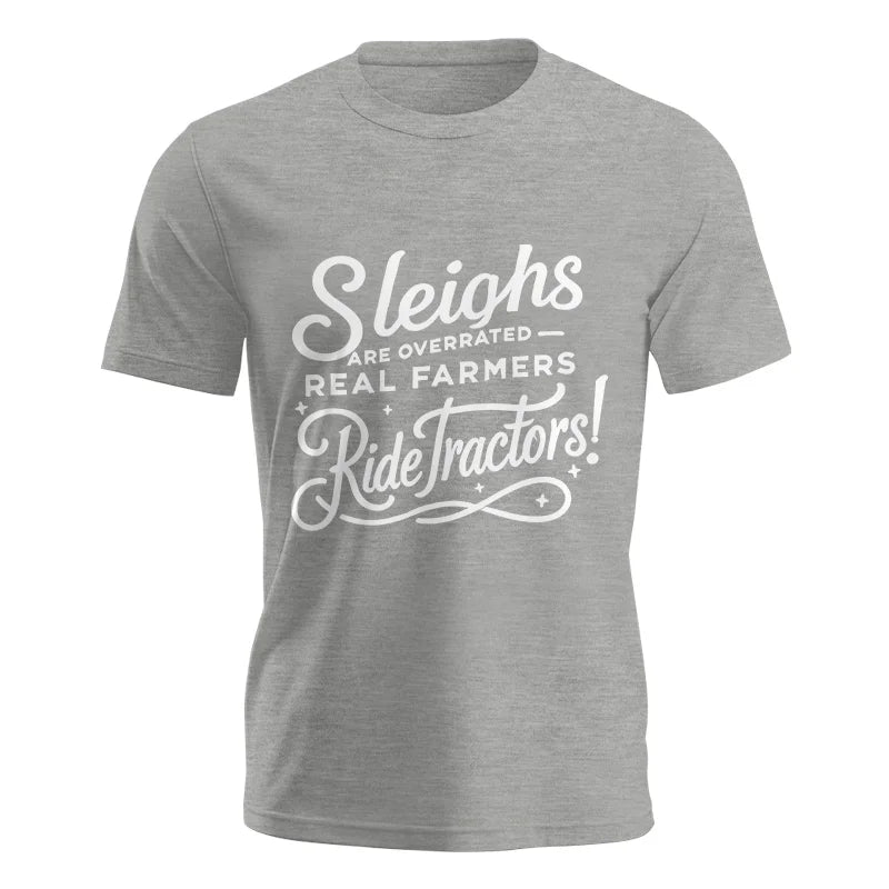 Image of Sleighs Are Overrated_Real Farmers Ride Tractors! - Unisex Jersey Short Sleeve Tee