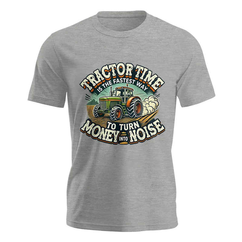 Tractor Time To Turn Money Into Noise - Unisex Jersey Short Sleeve Tee