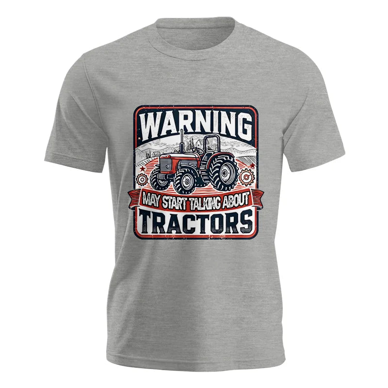 Warning May Start Talking About Tractors - Unisex Jersey Short Sleeve Tee