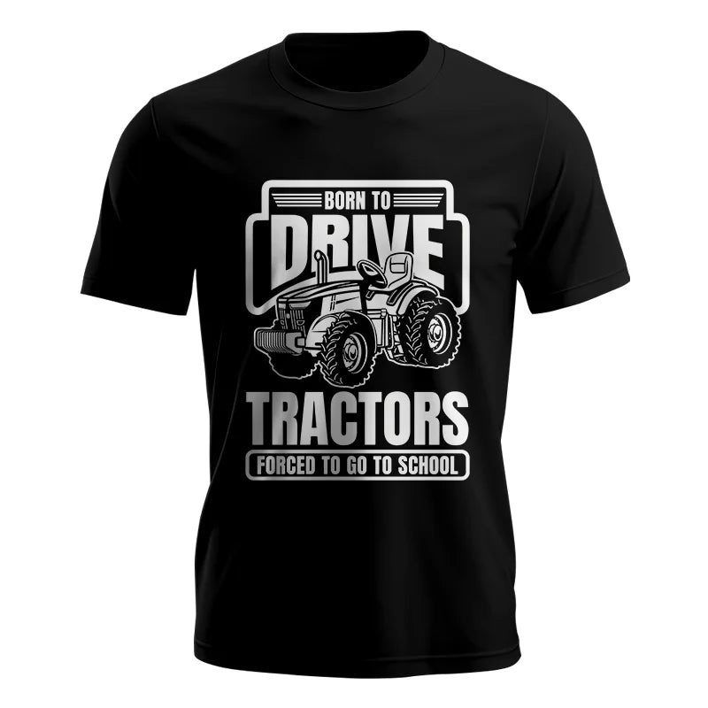 Image of Born To Drive Tractors Forced To Go To School - Unisex Jersey Short Sleeve Tee