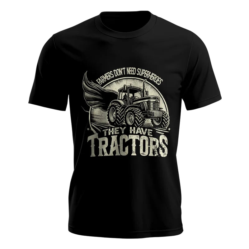 Farmers Don’t Need Superheroes They Have Tractors - Unisex Jersey Short Sleeve Tee