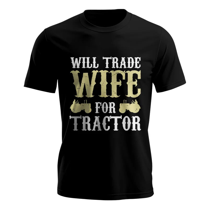 Image of Funny Will Trade Wife For Tractor - Unisex Jersey Short Sleeve Tee