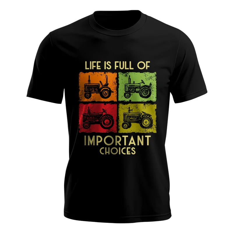 Life Is Full Of Important Choices 33 - Unisex Jersey Short Sleeve Tee