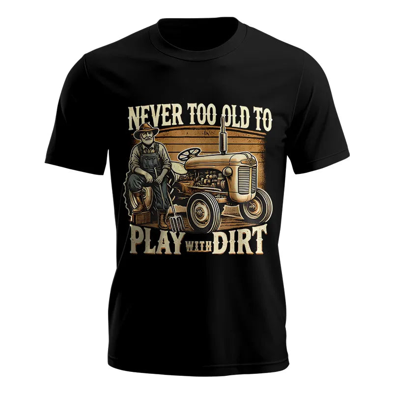 Image of Never Too Old To Play With Dirt - Unisex Jersey Short Sleeve Tee