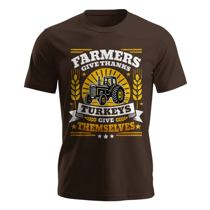 Farmers Give Thanks Turkeys Give Themselves - Unisex Jersey Short Sleeve Tee