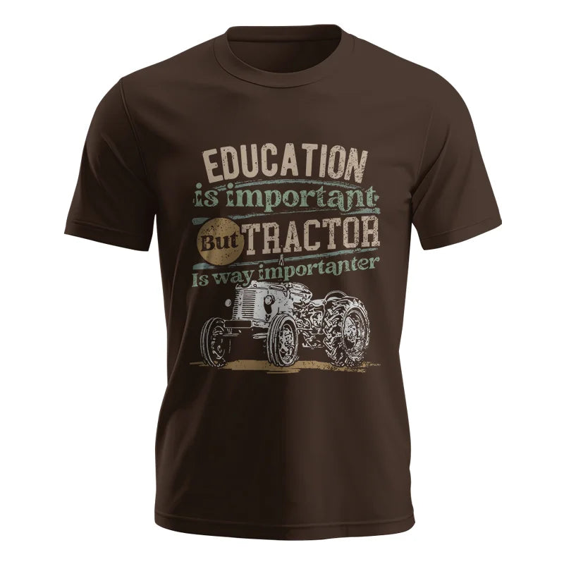 Image of Funny Education Is Important But Tractor Is Importanter - Unisex Jersey Short Sleeve Tee